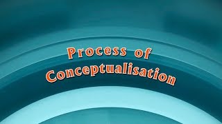 Process of Conceptualisation [upl. by Asilem379]