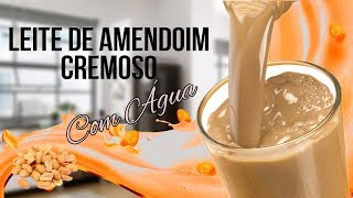 Leite de Amendoim Cremoso com água e sem lactose [upl. by Lipfert]