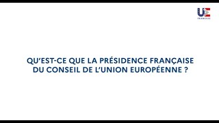 Qu’est ce que la présidence du Conseil de l’Union européenne  On vous explique tout  PFUE2022 [upl. by Aciemaj856]