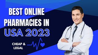 Best Online Pharmacy USA 2023  CHEAP amp LEGAL [upl. by Arun]