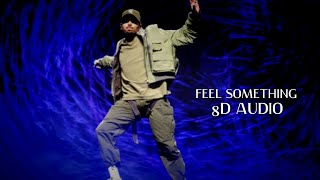 Chris Brown  Feel Something  8D Audio🎧 Best Version Requested [upl. by Annazus]