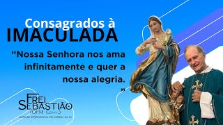 quotNossa Senhora nos ama infinitamente e quer a nossa alegriaquot  Frei Sebastião Benito Quaglio [upl. by Retsub36]