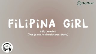 Filipina Girl  Billy Crawford ft James Reid and Marcus David [upl. by Nwahsad]