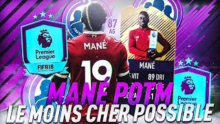 FIFA 18  MANE POTM LE MOINS CHER POSSIBLE [upl. by Christin277]