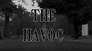 The Havoc [upl. by Aracaj]