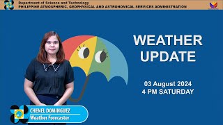 Public Weather Forecast issued at 4PM  August 03 2024  Saturday [upl. by Dougherty]