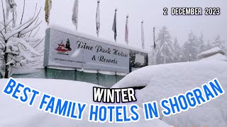 Best family hotels in Shogran  Shogran hotels in Winter [upl. by Wolbrom]