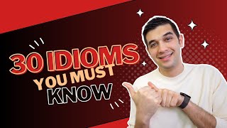 30 MustKnow Idioms for Fluent English Conversation [upl. by Akers975]