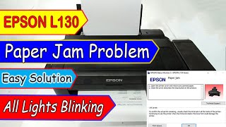 Epson L130 All Lights Blinking or Paper Jam Problem amp Solution [upl. by Adihsar60]