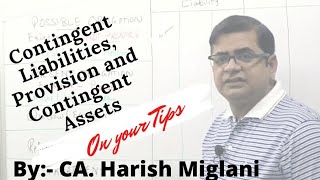 Contigent Liabilities Provisions and Contingent Assets  CA CPT  By CA HARISH MIGLANI [upl. by Ynatirb133]