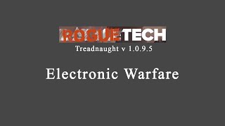 Roguetech Electronic Warfare Guide [upl. by Idoc]