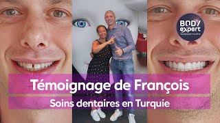 CLINIQUE DENTAIRE EN TURQUIE  🦷 Témoignage de François  20 couronnes Emax  BODYEXPERT [upl. by Nacnud209]