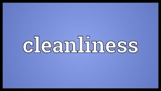 Cleanliness Meaning [upl. by Garwin770]