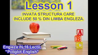 INVATA ENGLEZA IN 16 ZILE  LECTIA 1 IMPREUNA CU EXERCITII  POLIGLOT ENGLISH [upl. by Aicenev]