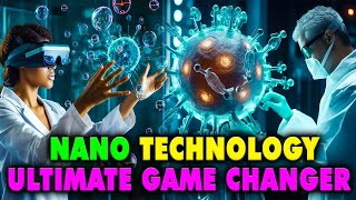 Why Nanotechnology Is a GameChanger Key Insights and Applications  NexTech Pulse [upl. by Auguste]