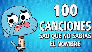 100 Canciones SAD Que Has Escuchado Y No Sabes El NOMBRE Musica Triste 2021 [upl. by Sillert720]