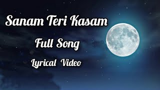 Sanam Teri KasamLyricsTitle SongAnkit TiwariPalak Muchhal [upl. by Niu]