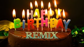 Happy Birthday To You Song Remix DJ [upl. by Htims]