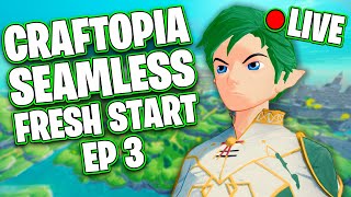 CRAFTOPIA SEAMLESS FRESH START  EP 3  🔴LIVE [upl. by Nnaytsirk609]