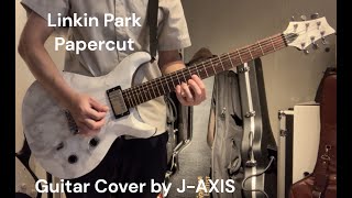 Linkin Park  Papercut Guitar Cover by JAXIS [upl. by Deeraf]