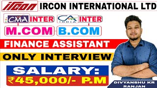 IRCON International Ltd Finance Assistant Recruitment 2024  BCOMMCOMCA InterCMA INTER PSU Jobs [upl. by Nenney507]