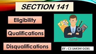 ELIGIBILITY  QUALIFIACTIONS AND DISQUALIFICATIONS OF AUDITOR SECTION 141 OF COMPANIES ACT 2013 [upl. by Nnylireg]