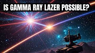 Is a Gamma Ray Laser Possible [upl. by Clemen688]