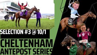 Cheltenham Antepost Selection 3  Horse Racing Tips  101 [upl. by Valida]