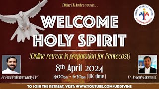 LIVE Retreat in Preparation for Pentecost 8 April 2024 Divine UK [upl. by Oisor855]