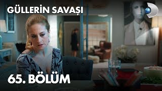 Güllerin Savaşı 65 Bölüm [upl. by Ramon]