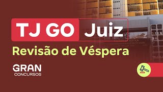 Concurso TJ GO Juiz  Tribunal de Justiça de Goiás  Revisão de Véspera [upl. by Llertak]