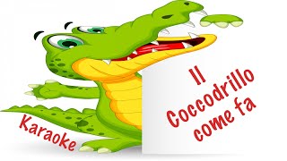 Il coccodrillo come fa canzoniperbambini karaoke lyricvideo [upl. by Mellar]