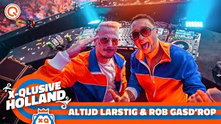 Altijd Larstig amp Rob Gasdrop  XQlusive Holland 2023 [upl. by Sydney331]