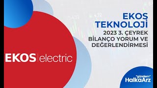 EKOS TEKNOLOJİ 3 ÇEYREK BİLANÇO DEĞERLENDİRMESİ ekos [upl. by Latsirhc747]