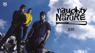 Naughty By Nature  OPP [upl. by Cadmar]