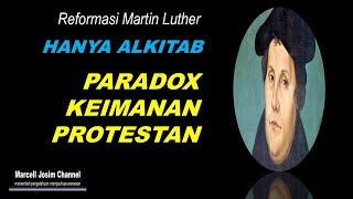 Eps 186 Paradox Keimanan Protestan Reformasi Luther Hanya Alkitab Marcell Josim [upl. by Ferd]