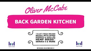 Ollies Fresh Bircher Muesli Mixed Berries amp Hempseed Recipe Back Garden Kitchen [upl. by Aynod222]