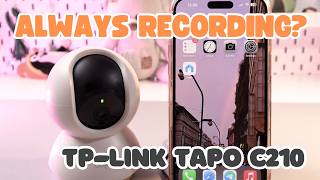 Can TPLink Tapo C210 Record All Time  You Should Know [upl. by Frentz901]