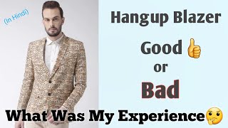 My Experience With Hangup Blazer  Hangup Blazer Review  All in one desi [upl. by Amer]