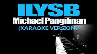 ILYSB  Michael Pangilinan KARAOKE VERSION [upl. by Gruchot]