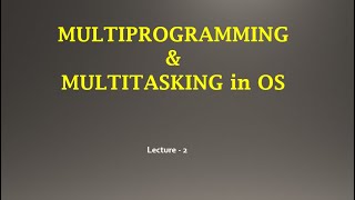 Multiprogramming amp Multitasking Working Process in OS with Example amp Differences  Lect2 in Tamil [upl. by Presber]