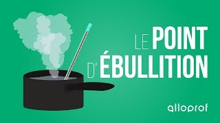 Le point débullition  Sciences  Alloprof [upl. by Ahon]