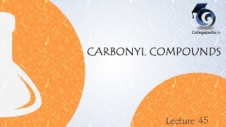 Carbonyl Comp  Lec 45 Organic Chemistry [upl. by Wivinah]