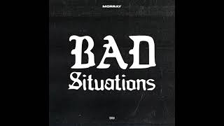 Morray  Bad Situations Instrumental [upl. by Solnit]