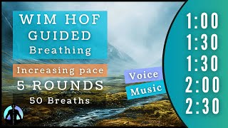 WIM HOF Guided Breathing  50 Breaths 5 Rounds Increasing Pace  Up to 230min [upl. by Jolee]