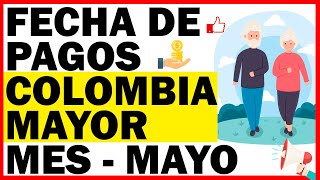 Confirman Fecha de Pagos Ordinario y Extraordinario de Colombia Mayor Nómina de Mayo 🧓💰 [upl. by Guglielma996]