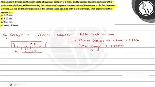 The smallest division on the main scale of a vernier callipers is \ 1 \mathrmmm \ and 10 v [upl. by Mal]