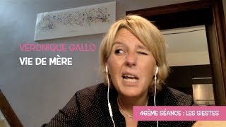 Véronique Gallo  Vie de mère  Les siestes [upl. by Mohun]