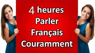 4 heures parler français couramment amp plus de 400 French dialogues [upl. by Olifoet]