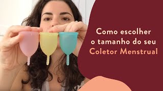 Como escolher o tamanho do seu coletor menstrual sem errar [upl. by Angrist919]